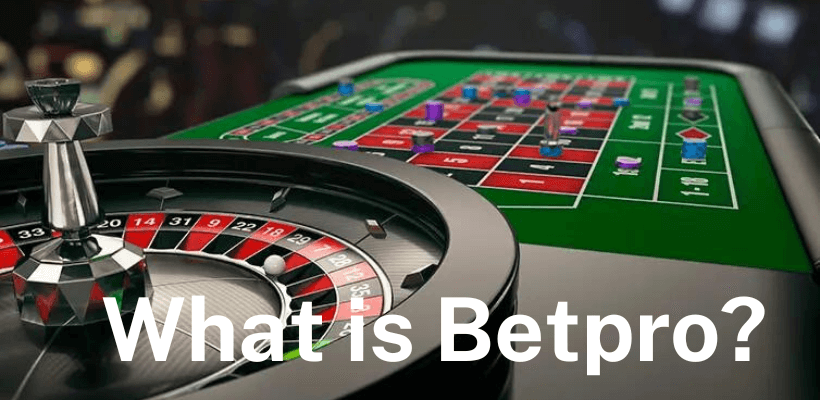 What is Betpro?